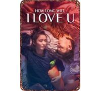 FYELVO Affiche du film How Long Will I Love U rétro drôle en métal, décoration murale d'extérieur 20,3 x 30,5 cm