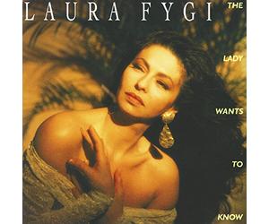 Fygi, Laura - Lady Wants to Know