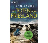 Fynn Jacob Die Toten von Friesland: Kriminalroman. Ein Fall für Jaspari (Poche)