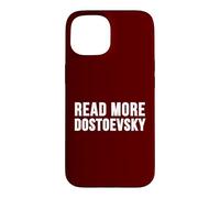 Fyodor Dostoevsky Read More Lecteur philosophique Dostoevsky Coque pour iPhone 15