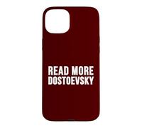 Fyodor Dostoevsky Read More Lecteur philosophique Dostoevsky Coque pour iPhone 15 Plus