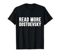 Fyodor Dostoevsky Read More Lecteur philosophique Dostoevsky T-Shirt Graphique avec Valeur, Homme, Noir, XL