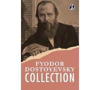 Fyodor Dostoyevsky Classic Collection