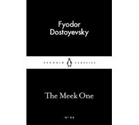 Fyodor Dostoyevsky The Meek One (Poche) Penguin Little Black Classics