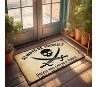 FZFN Paillasson uni pour travaux manuels, « Always Be Yourself Unless You Can Be A Pirate » - Tapis de salle de bain rustique - Décoration de bureau pour homme (65 x 90 cm)