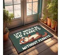 FZFN Paillasson Welcome Mat Classroom Life Would Be So Ferret's Without Ferrets: A Cute Cartoon Sign Doormat Home Door Mat Shoes (50 x 80 cm)