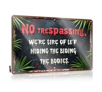 FZFN Panneau d'avertissement en étain « Haunting Warning : No Trespassing - We'Re Tired Of Hiding Bodies! » - Décoration de chambre d'adolescent (30 x 40 cm)