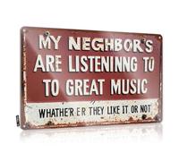 FZFN Plaque décorative amusante en étain avec inscription « My Neighbor'S Are Listening To Great Music » pour décoration de porte de chambre à coucher (20 x 30 cm)