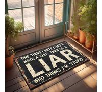 FZFN Tapis de porte intérieur pour entrée de maison avec panneau rouillé : « One Thing I Hate More Than A Liar Is A Stupid Person Paillasson pour la maison, entrée, décoration de porche printanier (50