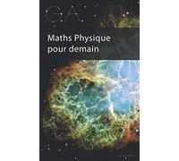 G.A.: Maths Physique pour demain