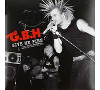 G.B.H. - Give Me Fire: Live at The Showplace, Dover, Nj. July 17th, 1983 (RSD 2019) [Import]
