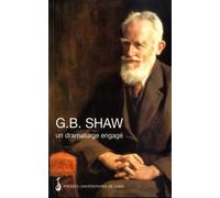 G. B. Shaw, Un Dramaturge Engagé