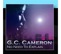 G. C. Cameron - No Need to Explain [Import]