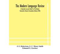 G C Moore Smith The Modern Language Review; A Quarterly Journal Edited F (Poche)