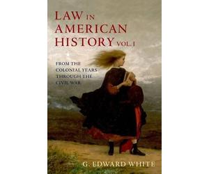 G. Edward White Law in American History, Vol. I (Relié)