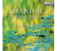 G.F. Handel : Water Music - Concerto Grosso