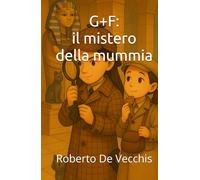 G+F: il mistero della mummia