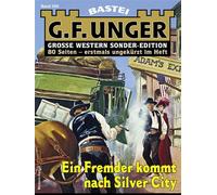 G. F. Unger Sonder-Edition 329 Ein Fremder kommt nach Silver City - G. F. Unger - Bastei Lübbe - ebook (ePub) - Livre