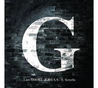 G Feat.Sowelu - I am Ghost [ Edition] [Import]