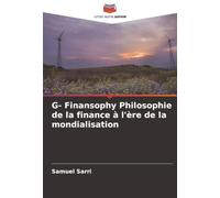 G- Finansophy Philosophie de la finance à l'ère de la mondialisation