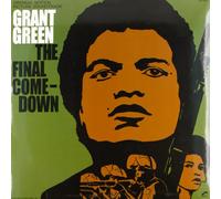 G.Green - Grant Green: the Final Come-Down