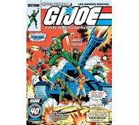 G.I. JOE a real American Hero - 40e Anniversaire - Les années Marvel