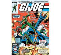 G.I. JOE a real American Hero - 40e Anniversaire - Les années Marvel - Larry Hama - Vestron - broché - Comics