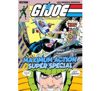 G.I. JOE a real American Hero - Maximum Action - Super Spécial - Les années Marvel