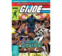 G.I. Joe, A Real American Hero! - Maximum Silence ! - Silencieux Et Mortels, La Compilation Des Épisodes Muets !