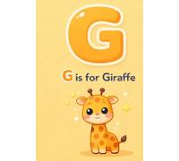 G is for Giraffe: Handwriting Practice Notebook for Kids Ages 3-6 | Learn Letters, Drawing & Writing Practice Workbook