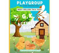 G.K. Activity Book for Playgroup | Fun Early Learning Activities for Toddlers | By Anime Wonderlands: Learn About Animals, Colors, Shapes, Fruits & Everyday Objects Through Fun Games and Activities