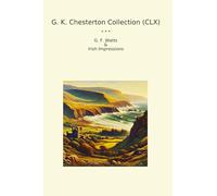 G. K. Chesterton Collection (CLX): Watts Irish Impressions