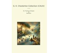 G. K. Chesterton Collection (CXLIV): Francis Assisi Heretics