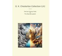 G. K. Chesterton Collection (LX): Fancies Versus Fads Jerusalem