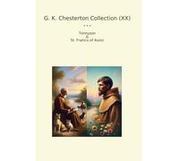 G. K. Chesterton Collection (XX): Tennyson Francis Assisi