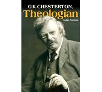 G. K. Chesterton, Theologian