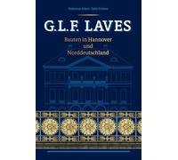 G.L.F. Laves: Bauten in Hannover und Norddeutschland