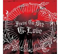 G. Love – Fixin to Die – CD