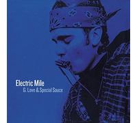 G. Love & Special Sauce - Electric Mile [Import]