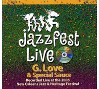 G. Love & Special Sauce - Live at Jazzfest 2005