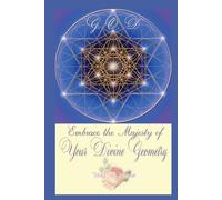 G.O.D: Embrace the Majesty of Your Divine Geometry