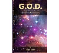 G.O.D. - Generative Originary Dynamics: The Theory of Everything