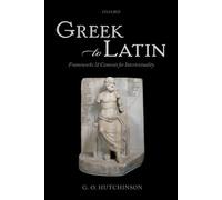 G. O. Hutchinson Greek to Latin (Relié)