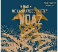G.Rag und die Landlergschwister - The Woaz