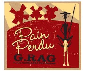 G.Rag Y Los Hermanos Patchekos - Pain Perdu