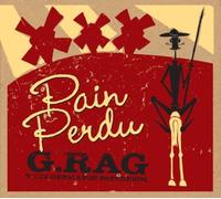 G.Rag Y Los Hermanos Patchekos - Pain Perdu [Import]