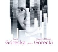 G¢recka,Anna - Anna G¢recka Plays Henryk Mikolaj G¢recki