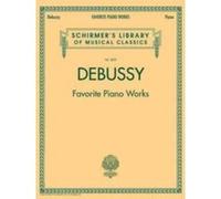 G. Schirmer - Claude Debussy : Favourite Piano Works