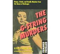 G-String Murders, Femmes Fatales: Women Write Pulp Gypsy Rose Lee, Rachel (AFT) Shteir (Auteur)