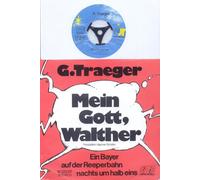 G. Traeger - Mein Gott, Walther / Ein Bayer auf der Reeperbahn nachts um halb eins / G. Traeger / Bildhülle / JUPITER RECORDS # 16 323 AT